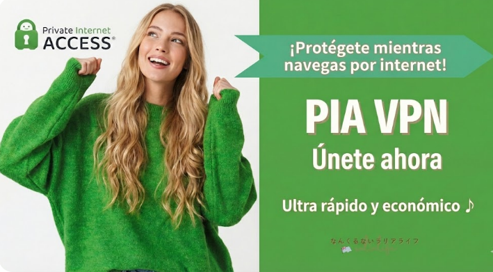 Una mujer rubia sonriente con un suéter verde junto al logo de Private Internet Access y texto en español que promociona PIA VPN como una opción ultra rápida y económica para protegerse en internet.